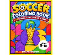 Soccer Coloring Book: 48 National Teams, Flags & Players (Ultimate Soccer Fun)