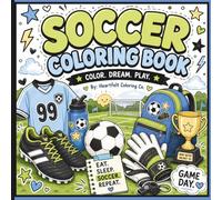 Soccer Coloring Book: Color - Dream - Play (Bold Coloring Books)