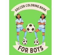 Soccer Coloring Book for Boys: Fun Football Coloring Pages for Kids and Sports Lovers