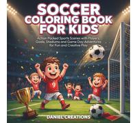Soccer Coloring Book for Kids: Action-Packed Sports Scenes with Players, Goals, Stadiums and Game Day Adventures for Fun and Creative Play
