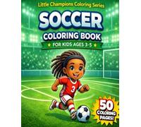 Soccer Coloring Book: For Kids Ages 3-5 | Little Champions Coloring Series