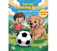 Soccer Coloring Book for Kids Ages 4-8: Fun and Easy Soccer Scenes with Big Bold Lines for Boys & Girls