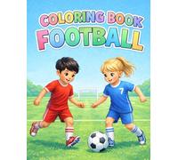 Soccer Coloring Book for Kids Ages 4-8: Fun Football Players, Balls, Goals and Soccer Scenes for Boys and Girls