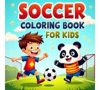 Soccer Coloring Book for Kids, Teens & Adults: Relaxing and Creative Soccer Scenes to Color - 100 Pages of Football Fun!