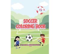Soccer Coloring Book: Fun football coloring pages with jerseys, balls, players and creative activities for kids ages 4-8