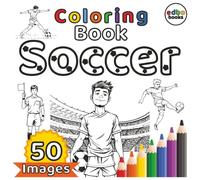 "Soccer Coloring Book: Fun Soccer Scenes for Kids & Adults": 50x Soccer Illustrations to color - Perfect for Soccer Fans, Players, and Future Champions!