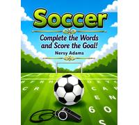 Soccer Complete the Words and Score the Goal!
