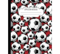 Soccer Composition Notebook: 110-Page Wide-Ruled Journal with Aesthetic Sports-Themed Illustrations - The Ideal Gift for Boys, Teens, Teachers, Students, and Office Workers