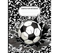 Soccer Composition Notebook: Cool Sport-Themed Journal with Lined Pages For School, Practice Notes, and Everyday Writing