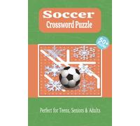 Soccer Crossword Puzzle Book: Crossword Puzzles with Easy to Read Print about Soccer, Soccer Championship, Football for Seniors and More | 6x9 Inches, ... Gift for Vacations, Holidays and Relaxation