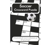 Soccer Crossword Puzzle Book: Puzzle Books with Easy to Read Print about Soccer, Soccer Teams, Soccer Players and More | 6x9 inches, 120 Pages | 50+ ... and sports fans for all age groups.