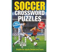 Soccer Crossword Puzzles: Crossword Puzzles with Easy to Read Print about Soccer, Football, Football Fans and more | 6×9 inches, 120 pages | 50+ Puzzles... Gift for Vacation, Holidays and Relaxation