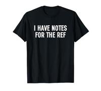 Soccer Dad and Mom I Have Notes for The Ref Camiseta