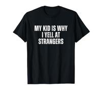 Soccer Dad Mom My Kid Is Why I Yell At Strangers Funny Camiseta