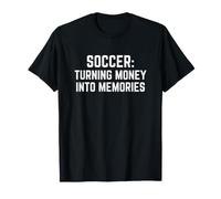 Soccer Dad Mom Turning Money Into Memories Camiseta