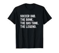Soccer Dad The Bank The Gas Tank The Legend Camiseta