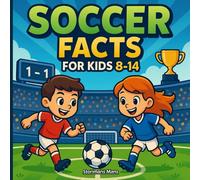 Soccer Facts for Kids 8-14: Fun Facts and Coloring Fun for Young Sports Fans!