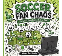 Soccer Fan Chaos: A Funny Stick Figure Coloring Book for Adults
