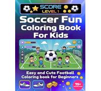 Soccer Fun Coloring Book For Kids: Easy and Cute Football Coloring Book for and Beginners