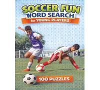 Soccer Fun Word Search for Young Players: 100 Brain-Boosting Puzzles for Kids Who Love the Game! | A Soccer-Packed Puzzle Journey for Young Players!