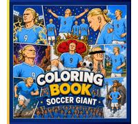Soccer Giant Coloring Book for Kids: 30 Action-Packed Soccer Scenes to Color| Kids Soccer Superstar Coloring Book | Number 9 Football Hero Activity ... Boys and Girls | Printable Soccer Gift Book