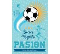 Soccer in Argentina: Curious facts about soccer