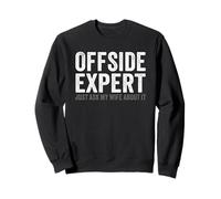 Soccer Joke Offside Expert Just Ask My Wife Funny Husband Sudadera