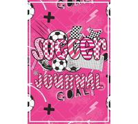 Soccer Journal: Pink Edition Lined Notebook for Soccer Girls and Players | 120 Pages for Match Stats, Practice Drills, and Soccer Dreams (6 x 9 inches)