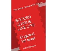 SOCCER LEAGUE LINE UPS: England 1st level: 1977/78 Season (England Soccer League 1st level Line-ups)