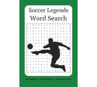 Soccer Legends Word Search: Word Searches with Easy to Read Print about Soccer Football Players | 6x9 Inches | 100 Pages | 50 Puzzles | 450 Players | ... | Gift for Vacations, Holidays and Free Times