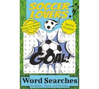 Soccer Lovers Word Search Puzzle Book: Word Searches with Easy to Read Print for Family Fun about Soccer, Soccer Games, Soccer Terms, and More | 6x9 ... Gift for Vacations, Holidays, and Free Times