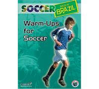 Soccer Made in Brazil: Warm Ups for Soccer