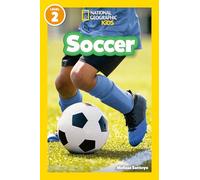 Soccer (National Geographic Readers, Ngk Readers, Level 2)