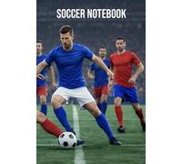 Soccer Notebook: Lined Notebook for Soccer Players, Fans, Coaches & Sports Notes