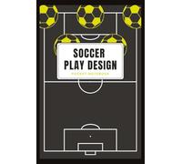 Soccer Play Design Pocket Notebook for Kids & Teens: Create Your Own Soccer Plays, Formations & Strategy (Pocket Play Book Series)