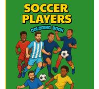 SOCCER PLAYERS: COLORING BOOK