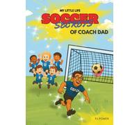 Soccer Secrets of Coach Dad (My Little Life)