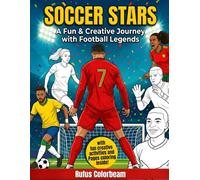 Soccer Stars A Fun & Creative Journey: with Football Legends for Kids Aged 4-12