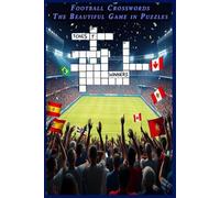Soccer Stars Crosswords: Fun for Future Legends: Crosswords Covering Clubs, Cups, and Iconic Players