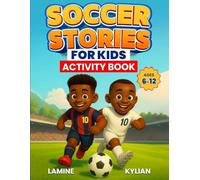 Soccer Stories for Kids Activity Book: Lamine / Kylian (Soccer Stars: Stories & Activities for Kids)