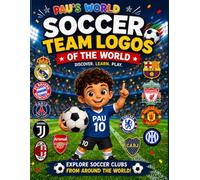 Soccer Team Logos of the World: Discover, Learn & Play with Famous Soccer Clubs from Around the World