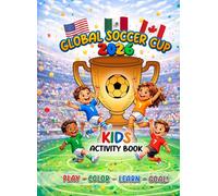 Soccer Tournament Activity Book for Kids 2026: Fun Coloring, Games, Flags, Match Tracker & Soccer Activities for Boys & Girls Ages 4-12