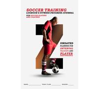 Soccer Training Logbook & Fitness Progress Journal: Undated Planner for Interval Training & Player Performance