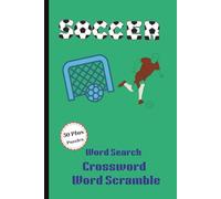 Soccer Word Games Book: 50 + Puzzles for Young Players: Soccer Word Challenges for Kids: Search, Solve & Score I 6 x 9 I 120 Pages