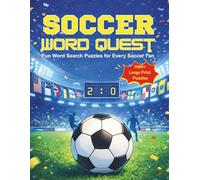 Soccer Word Quest Large Print Soccer Word Search Puzzle Book for Adults and Seniors: 1000+ Soccer Themed Word Searches for Brain Games, Memory Support, and Fun Puzzle Solving