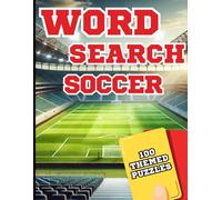 Soccer Word Search: 2000 Words, 100 themed Puzzles - Large Print