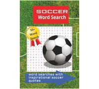 Soccer word search: A Fun Collection of Soccer-Themed Word Puzzles for Fans, Players, and Puzzle Lovers
