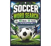 Soccer Word Search: A Fun Word Search Puzzle Book Featuring Soccer Terms, Positions, Skills, Gear, and Game Day Words