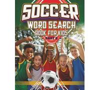 Soccer Word Search Book for Kids part 6: What a fun, easy and relaxing way for kids to enjoy with friends, family, or just by themselves. (Puzzles for Adults, Teens and Kids)