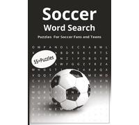 Soccer Word Search Book: Soccer Puzzles for Kids, Teens and Adults | Fun Football Activity Gift for All Fans and Players | 6x9 inches, 110 Pages, 55+ Fun Puzzles for Travel, Holidays and Downtime